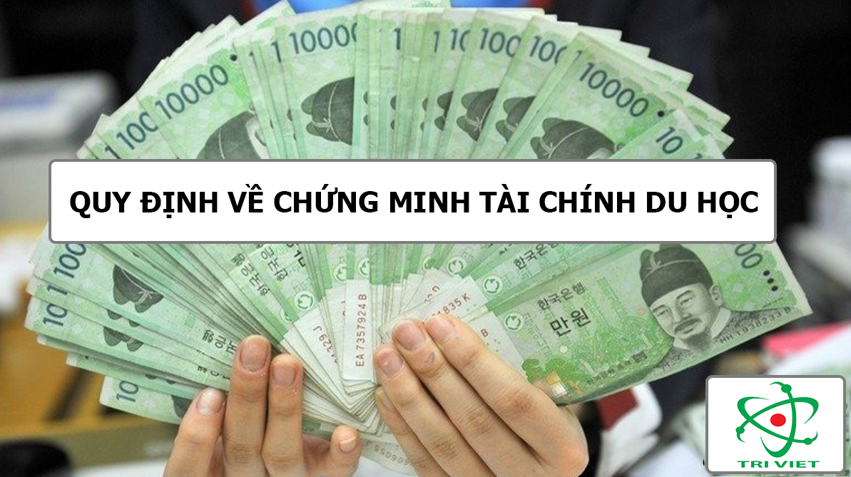 Quy định về chứng minh tài chính du học