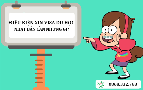 Điều kiện xin visa du học Nhật Bản cần những gì