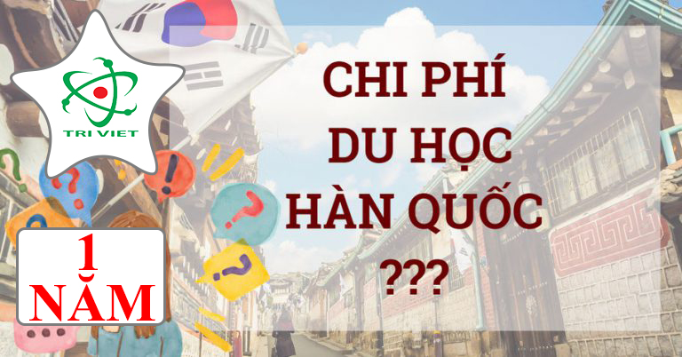 Chi phí để đi du học Hàn Quốc 1 năm có đắt không?